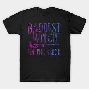 Baddest Witch on the Block - Pagan Witchcraft - Halloween Spooky T-Shirt